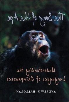 Andrew Halloran Song Ape Understanding Languages Chimpanzees